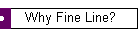 Why Fine Line?